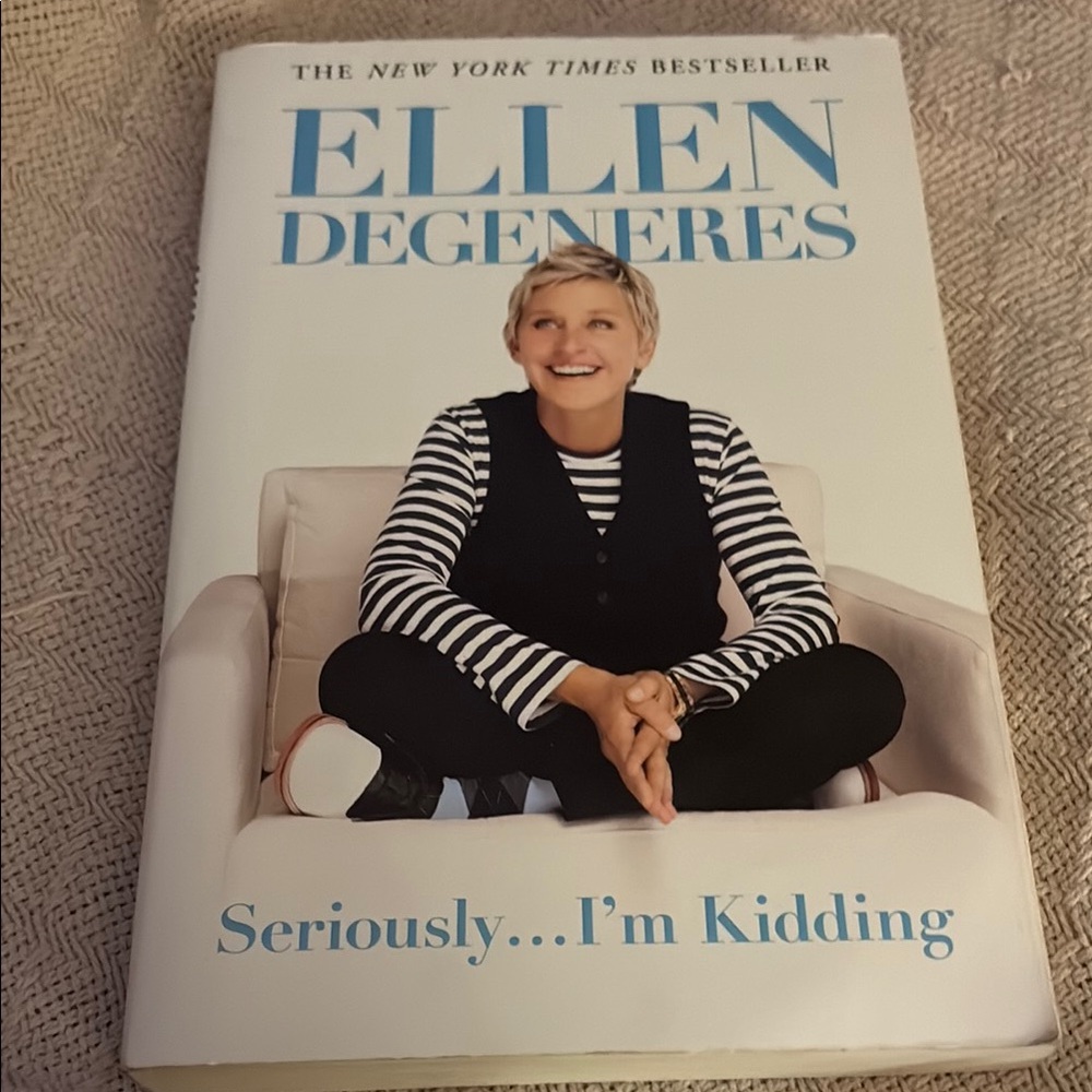 Ellen DeGeneres Book - Seriously...I'm Kidding